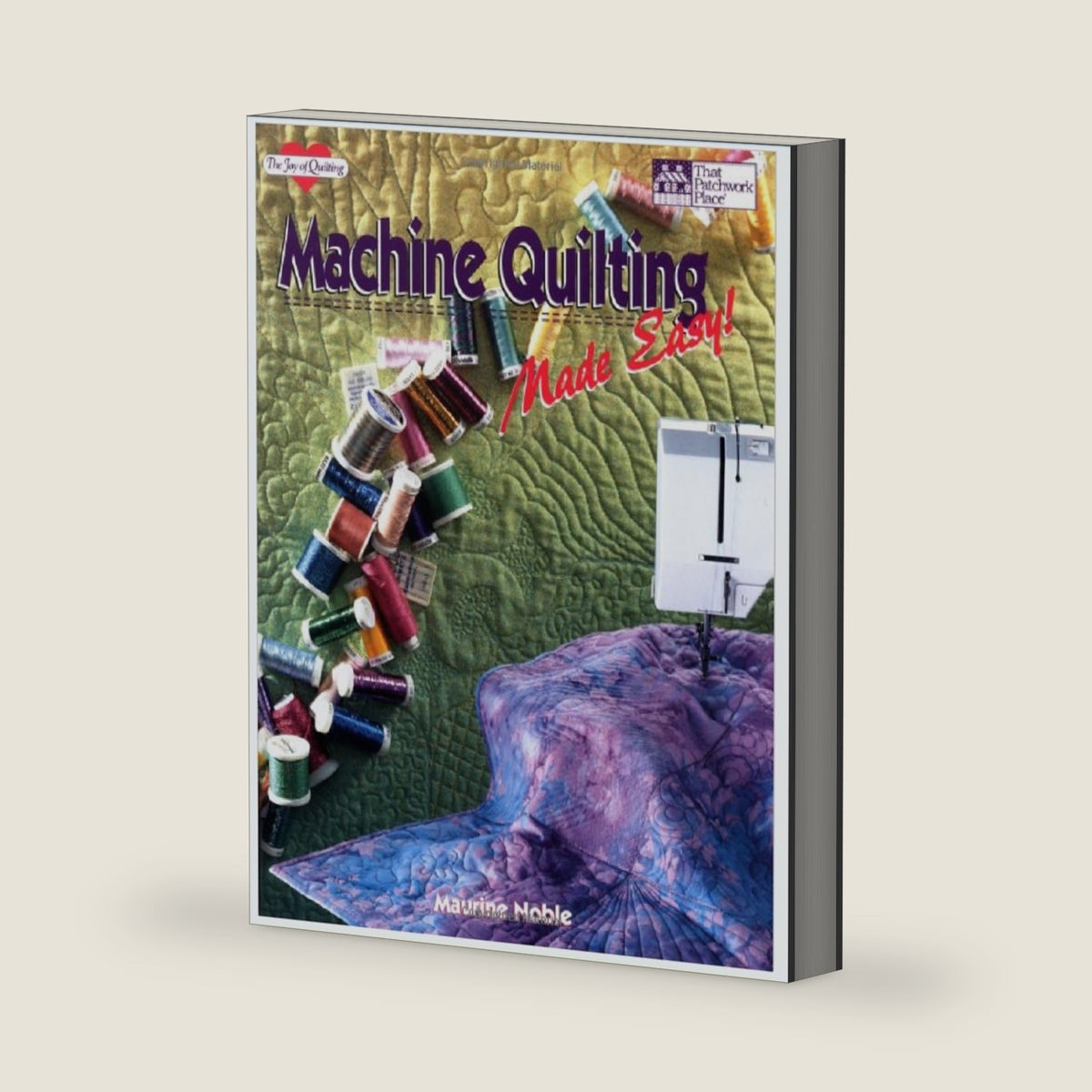 Machine Quilting Made Easy!: Perpetual Calendar (The Joy of Quilting) by Maurine Noble
