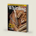 Complete Starter Guide to Whittling: 24 Easy Projects You Can Make in a Weekend (Fox Chapel Publishing) Whittling for Beginners with Woodcarving Patterns, Step-by-Step Projects, and Easy Carving Tips by Editors of Woodcarving Illustrated
