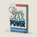 Class, Tax, and Power: Municipal Budgeting in the United States (Public Administration and Public Policy) by Irene S. Rubin