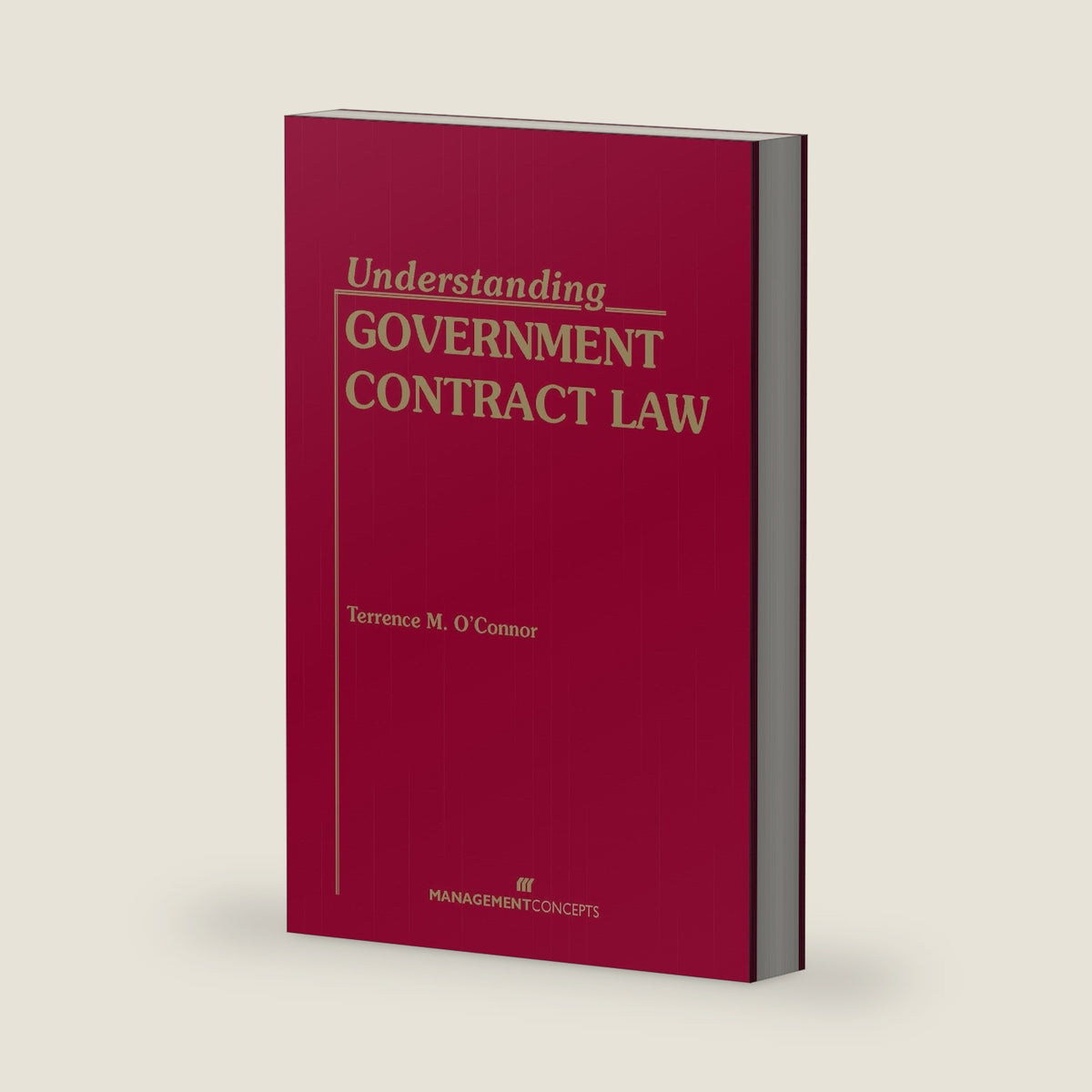 Understanding Government Contract Law by Terrence M. O'Connor
