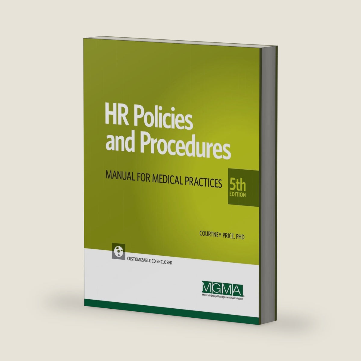 HR Policies & Procedures Manual for Medical Practices, 5th Edition by Courtney Price