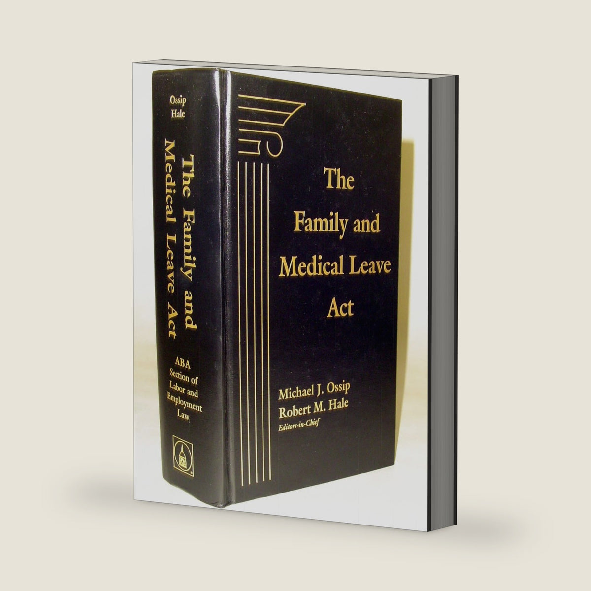 The Family and Medical Leave Act by Robert M. Hale