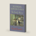 Alaskan Adventures by Russell Annabel