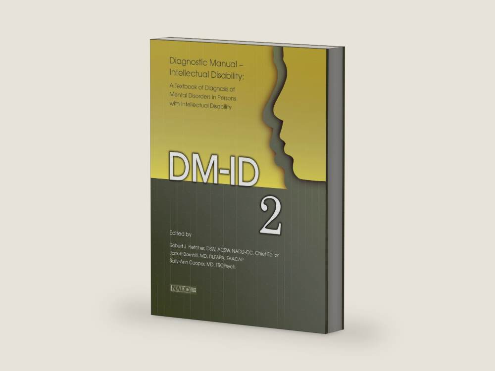 Diagnostic Manual—Intellectual Disability 2 (DM-ID): A Textbook of Diagnosis of Mental Disorders in Persons with Intellectual Disability by Jarrett Barnhill | barcode:9781572561342 | source:9781572561342-right-three-quarter.jpg