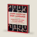 Learn American Sign Language, Second Edition: Everything You Need to Start Signing - Complete Beginners Guide - 1000 Signs by James W. Guido