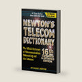 Newton's Telecom Dictionary: The Official Dictionary of Telecommunications Networking and Internet by Harry Newton