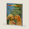 Symptoms & Solutions: The Ultimate Home Health Guide--What to Watch For, What to Do (Dog Care Companions) by Matthew Hoffman