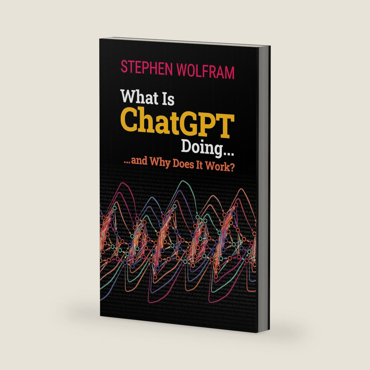 What Is ChatGPT Doing ... and Why Does It Work? by Stephen Wolfram