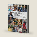 Collective Wisdom: Lessons, Inspiration, and Advice from Women over 50 by Grace Bonney