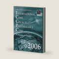 International Code Council Performance Code for Buildings And Facilities 2006 by International Code Council