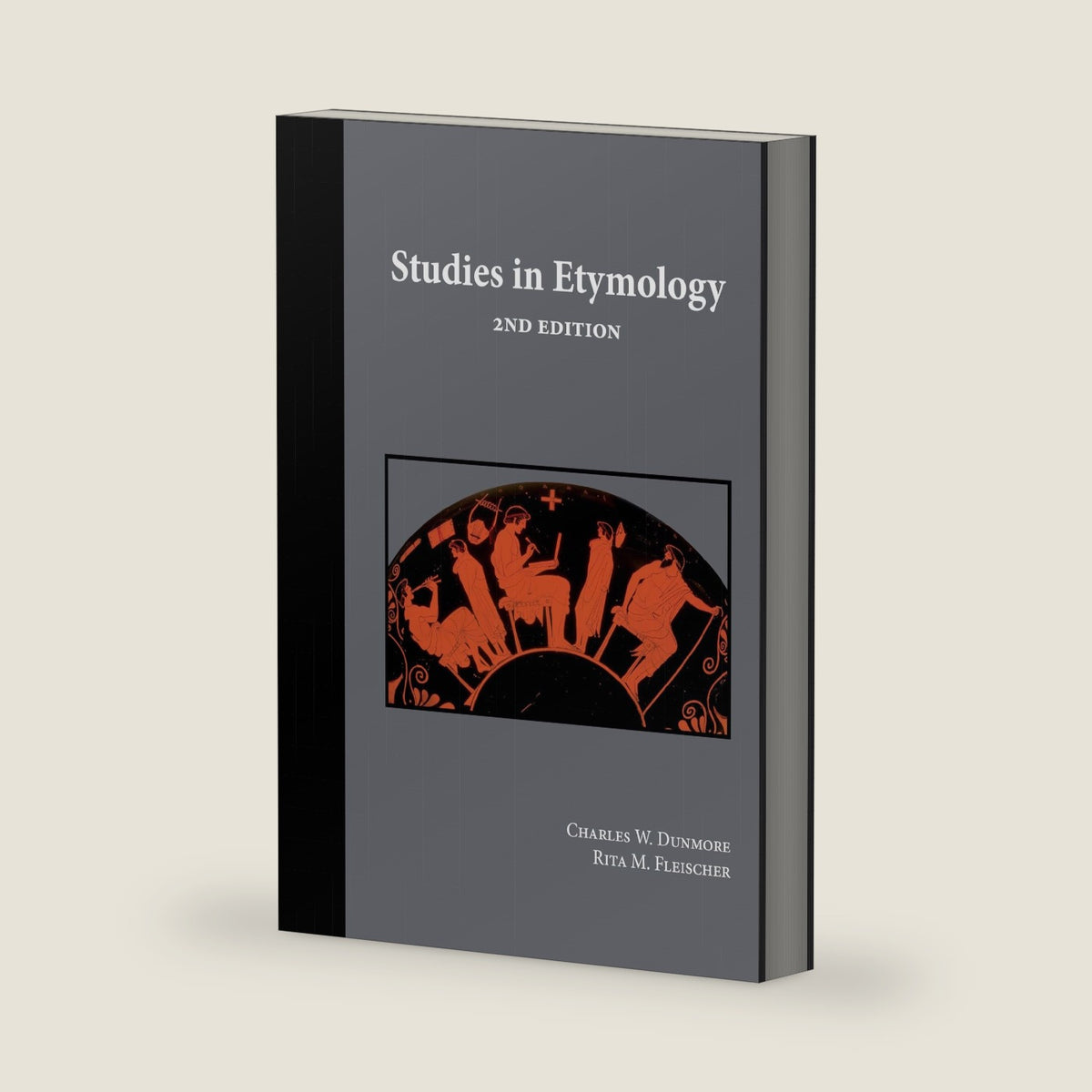 Studies in Etymology, 2nd Edition by Charles W. Dunmore