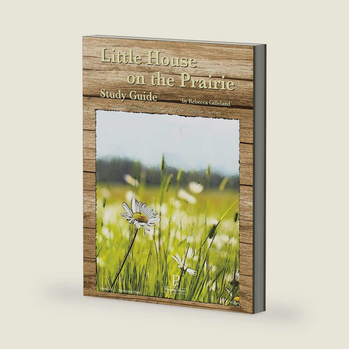 Little House on the Prairie Study Guide by Rebecca Gilleland