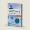 California Employment Law: An Employer's Guide: Revised and Updated for 2024 by James J. McDonald Jr. J.D. SHRM-SCP SPHR