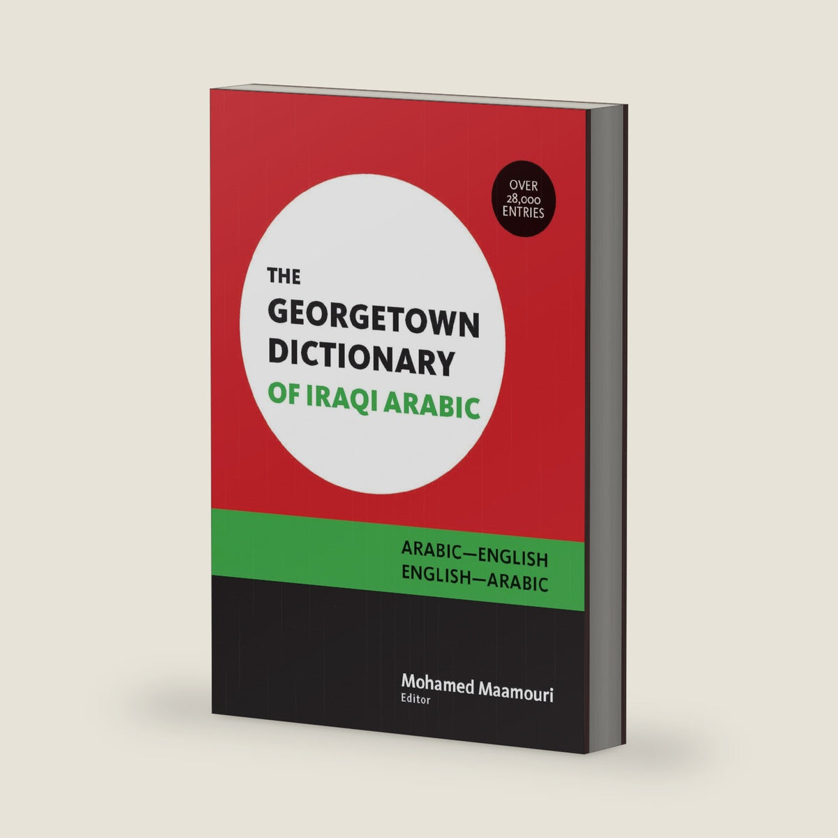 The Georgetown Dictionary of Iraqi Arabic: Arabic-English, English-Arabic by Mohamed Maamouri