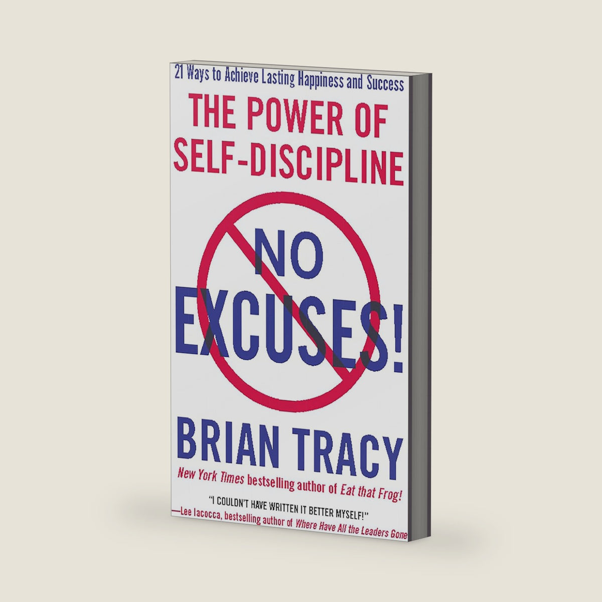 No Excuses!: The Power of Self-Discipline by Brian Tracy