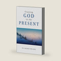 Trusting God in the Present by Fr. Jacques Philippe