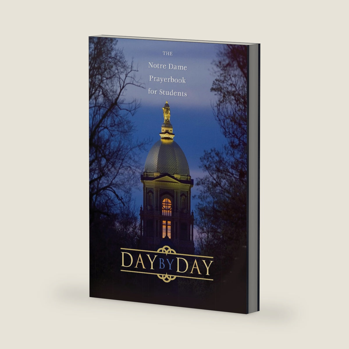 Day By Day: The Notre Dame Prayer Book for Students by Thomas McNally C.S.C.