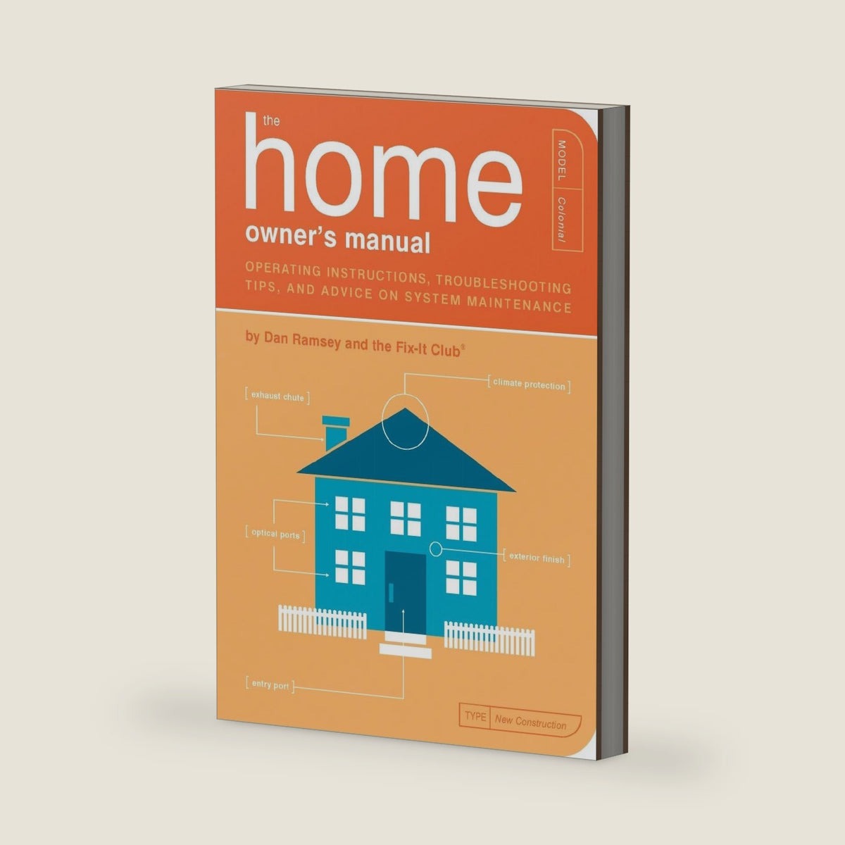 The Home Owner's Manual: Operating Instructions, Troubleshooting Tips, and Advice on System Maintenance by Dan Ramsey,
