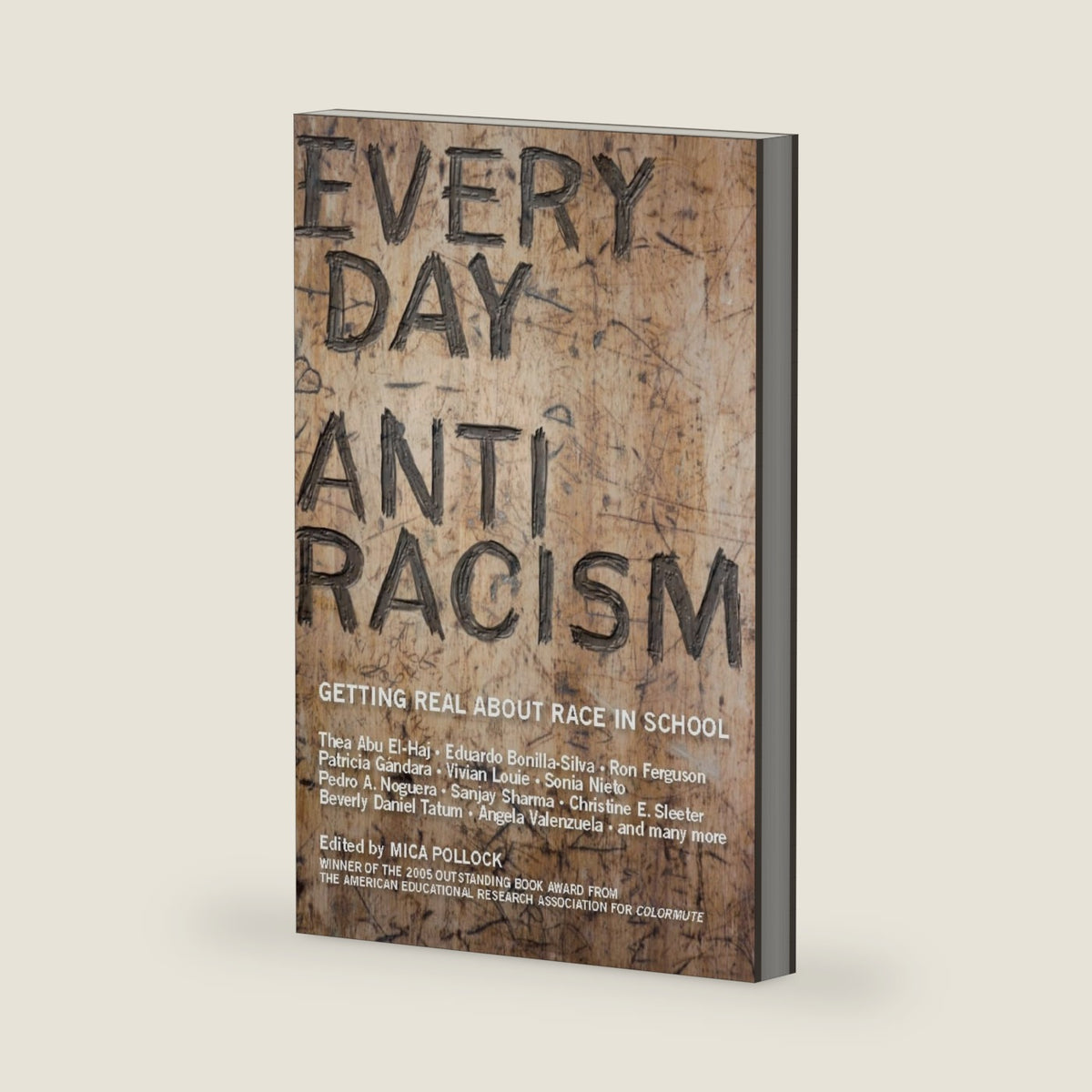 Everyday Antiracism: Getting Real About Race in School by Mica Pollock