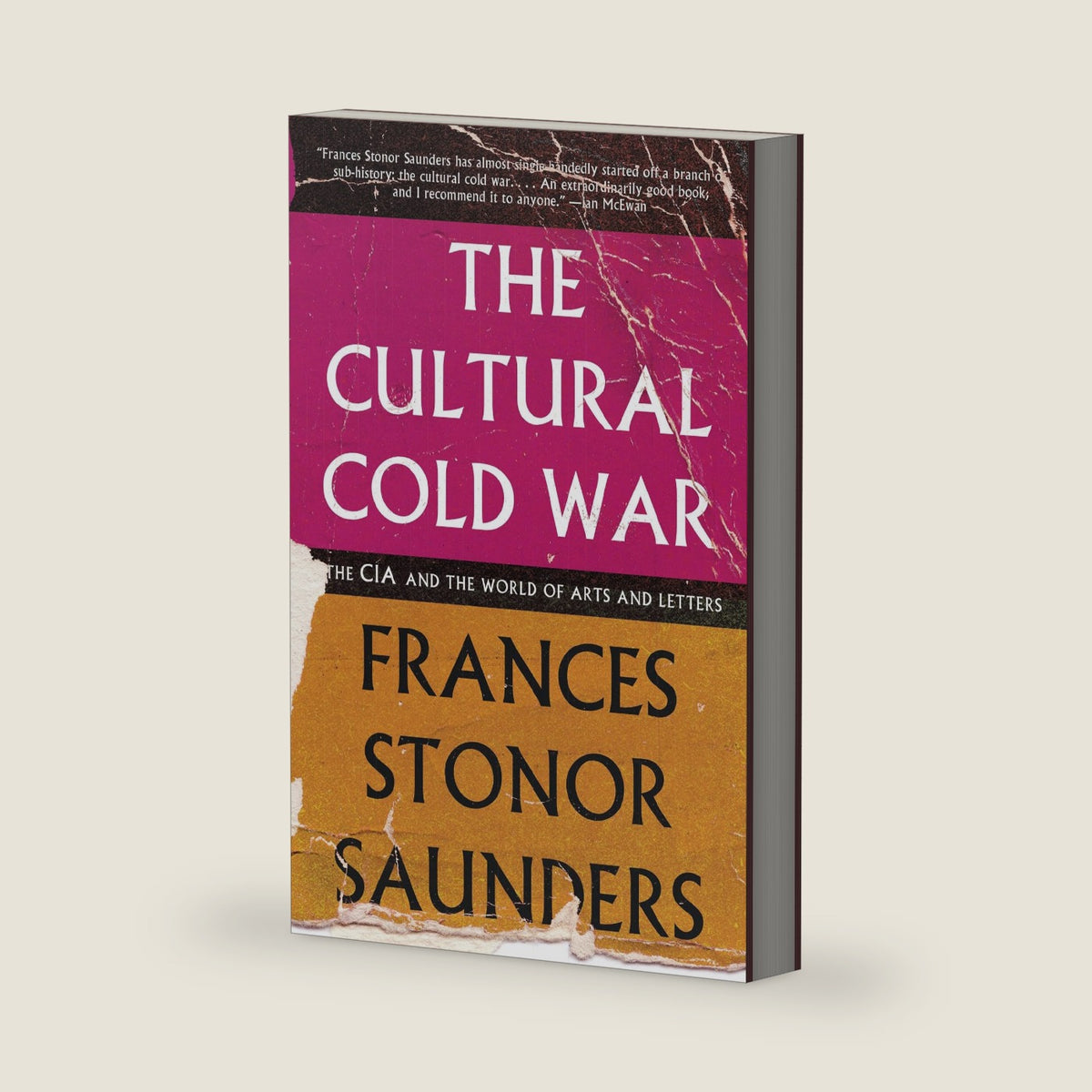 The Cultural Cold War: The CIA and the World of Arts and Letters by Frances Stonor Saunders