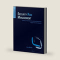 Security Risk Management: Building an Information Security Risk Management Program from the Ground Up by Evan Wheeler