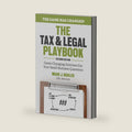 The Tax and Legal Playbook: Game-Changing Solutions To Your Small Business Questions by Mark J. Kohler