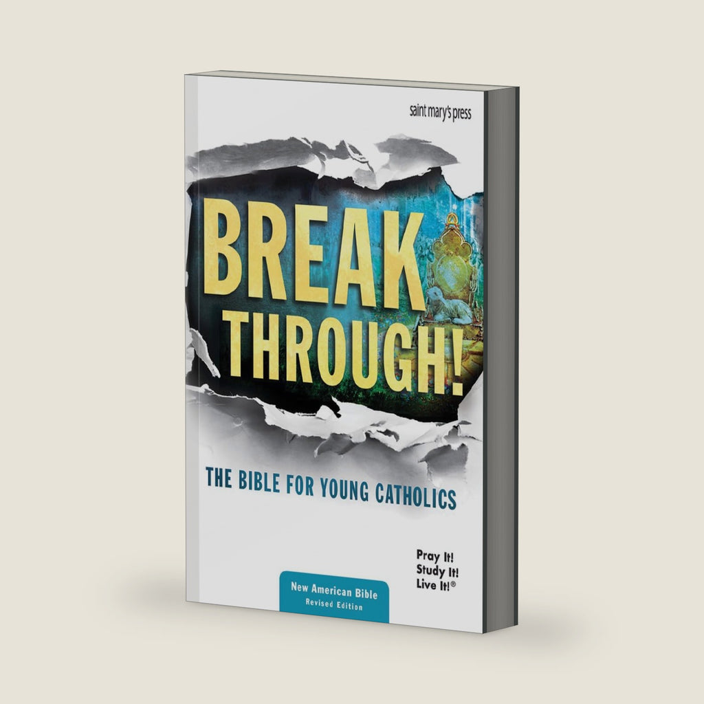 Breakthrough! The Bible for Young Catholics: NABRE translation by Saint Mary's Press