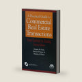 A Practical Guide to Commercial Real Estate Transactions: From Contract to Closing by Gregory M. Stein