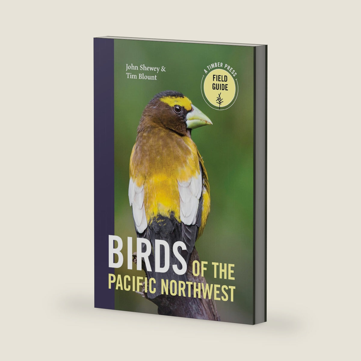 Birds of the Pacific Northwest (A Timber Press Field Guide) by John Shewey