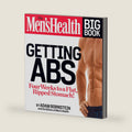 The Men's Health Big Book: Getting Abs: Get a Flat, Ripped Stomach and Your Strongest Body Ever--in Four Weeks by Adam Bornstein
