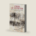 Crisis at Antietam: The Cornfield and West Woods, September 17, 1862 by Steven Eden