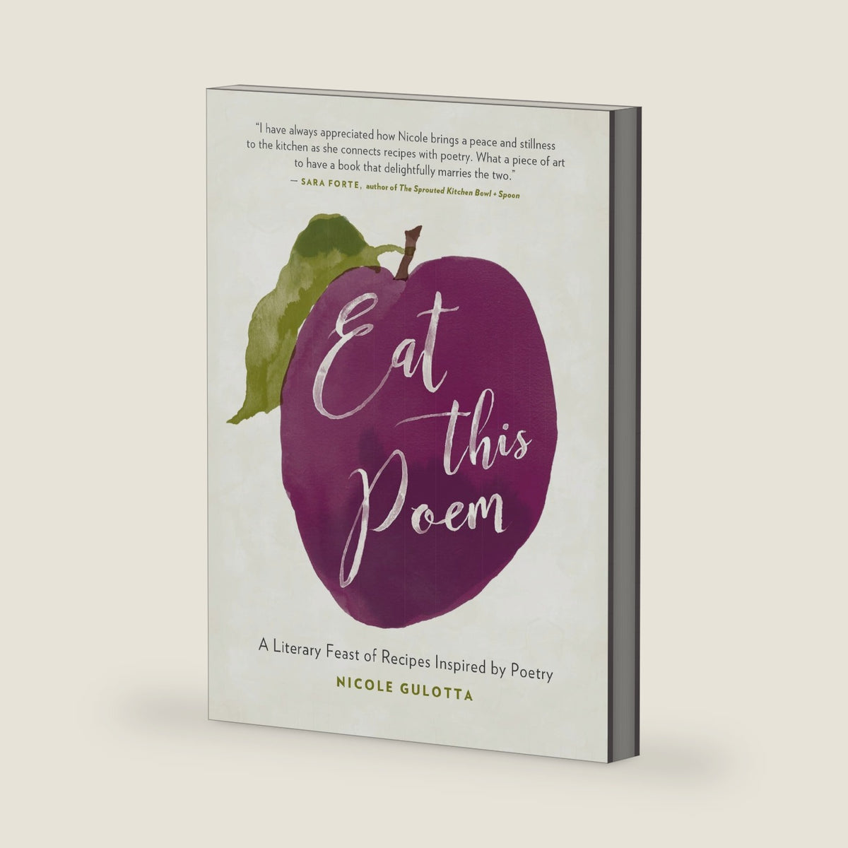 Eat This Poem: A Literary Feast of Recipes Inspired by Poetry by Nicole Gulotta