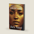 Golden Girl (Collected Stories) by Jack Vance