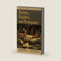 Rivers, Raiders, and Renegades (Frontier Pennsylvania) by John L. Moore