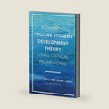Rethinking College Student Development Theory Using Critical Frameworks by Elisa S. Abes
