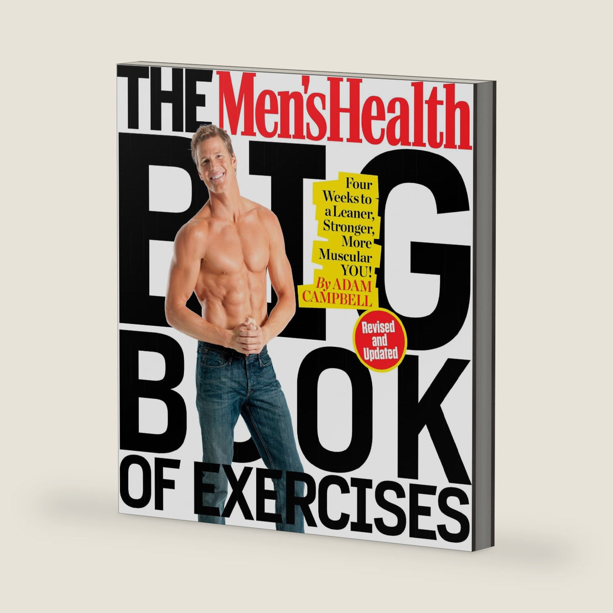 The Men's Health Big Book of Exercises: Four Weeks to a Leaner, Stronger, More Muscular You! by Adam Campbell