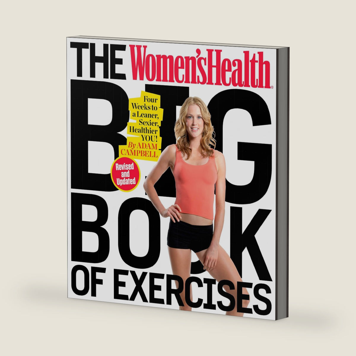 The Women's Health Big Book of Exercises: Four Weeks to a Leaner, Sexier, Healthier You! by Adam Campbell