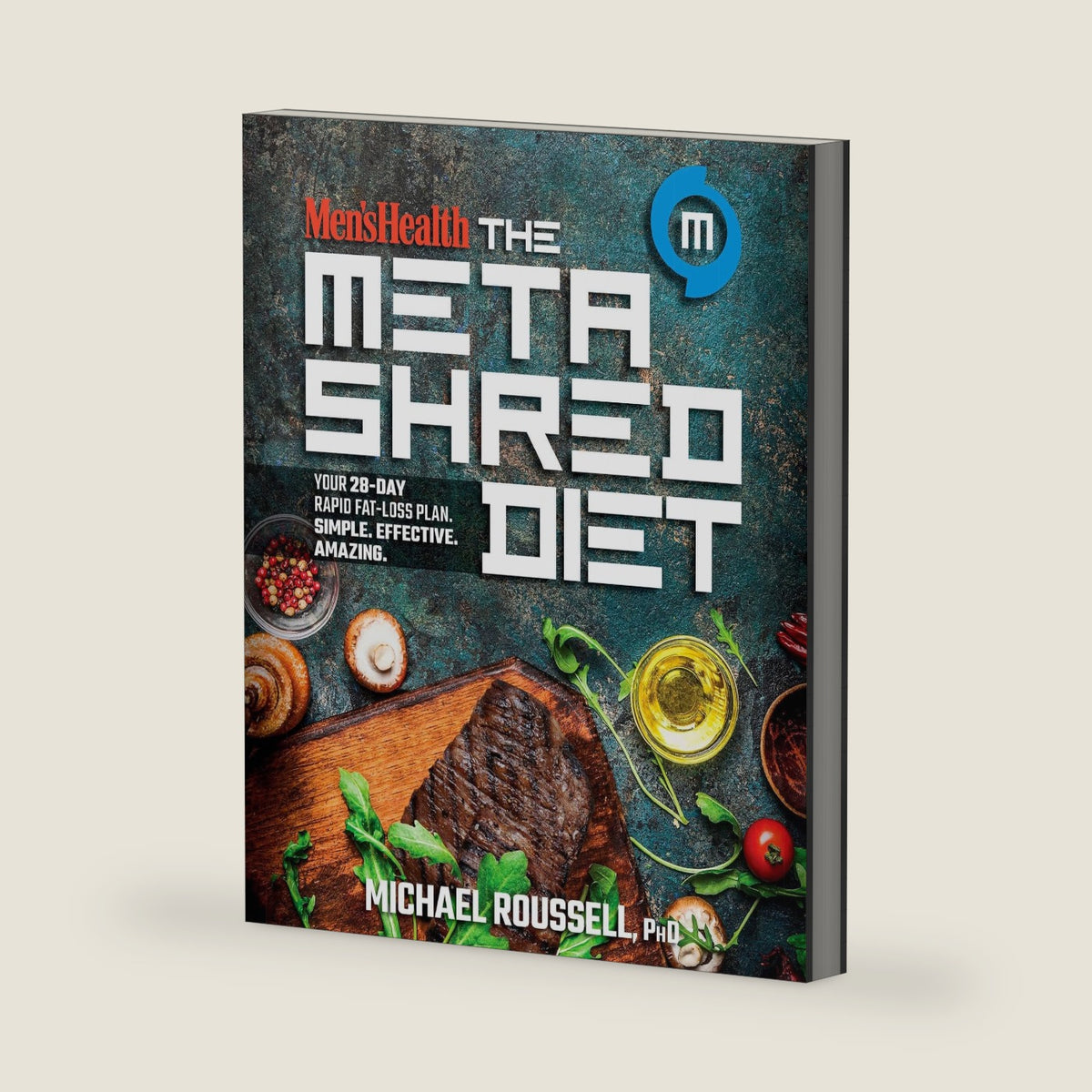 Men's Health The MetaShred Diet: Your 28-Day Rapid Fat-Loss Plan. Simple. Effective. Amazing. by Michael Roussell