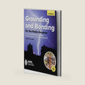 Grounding and Bonding for the Radio Amateur 2nd Edition – Good Practices for Electrical Safety, Lightning Protection, and RF Management by ARRL Inc.