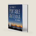 Salty Walt's Portable Antenna Sketchbook by ARRL Inc.