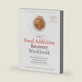 The Food Addiction Recovery Workbook: How to Manage Cravings, Reduce Stress, and Stop Hating Your Body (A New Harbinger Self-Help Workbook) by Carolyn Coker Ross MD MPH