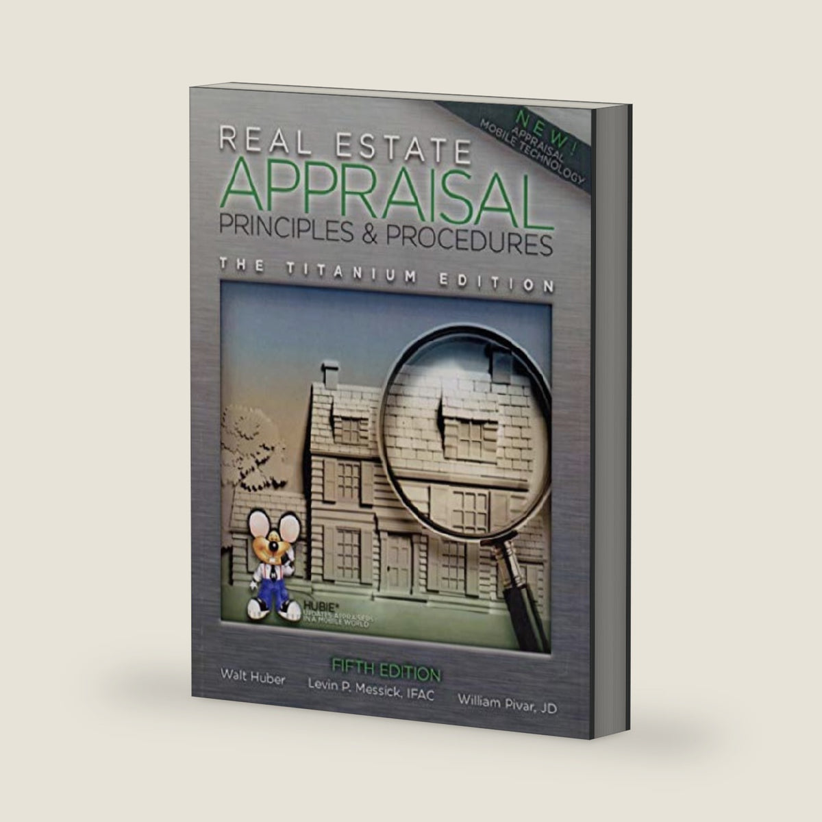 Real Estate Appraisal Principles and Procedures by Walt Huber