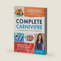 Complete Carnivore: Achieving Better Health Through a Meat-Based Diet by Jenny Mitich