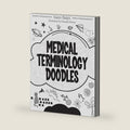 Medical Terminology Doodles by Karen Sladyk
