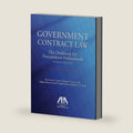 Government Contract Law: The Deskbook for Procurement Professionals, Fourth Edition by John T. Jones