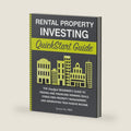 Rental Property Investing QuickStart Guide: The Simplified Beginner’s Guide to Finding and Financing Winning Deals, Stress-Free Property Management, ... (Real Estate Investing - QuickStart Guides) by Symon He