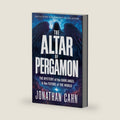 The Altar of Pergamon: The Mystery of the Dark Angel and the Future of the World by Jonathan Cahn