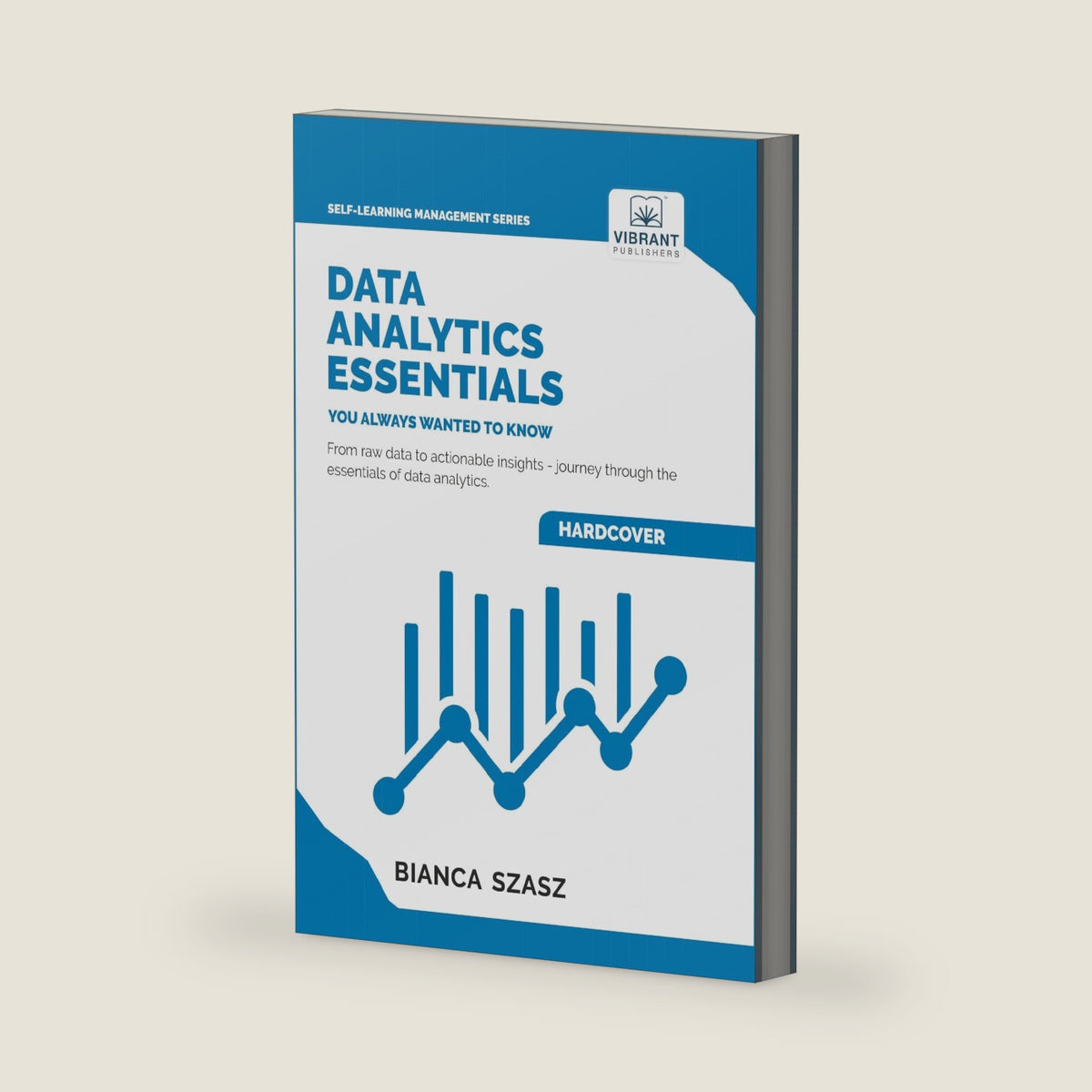Data Analytics Essentials You Always Wanted To Know (Self-Learning Management Series) by Vibrant Publishers