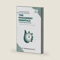 Time Management Essentials You Always Wanted To Know : Practical Strategies for Balancing Work, Home, Remote Work, and Personal Goals Effectively by Vibrant Publishers