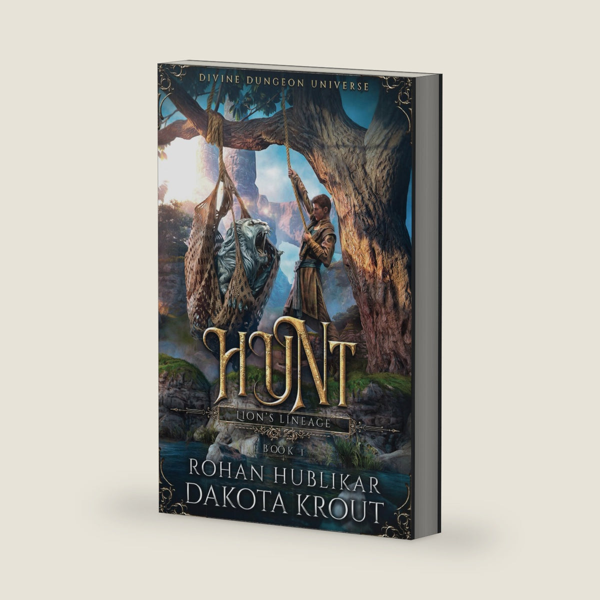 Hunt: A Divine Dungeon Series (Lion's Lineage) by Rohan Hublikar